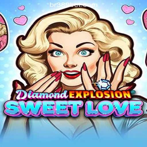 Discover the Magic of DiamondExplosionSweetLove: A Unique Journey on 389bet Platform-Oficial Slots Brasil #1