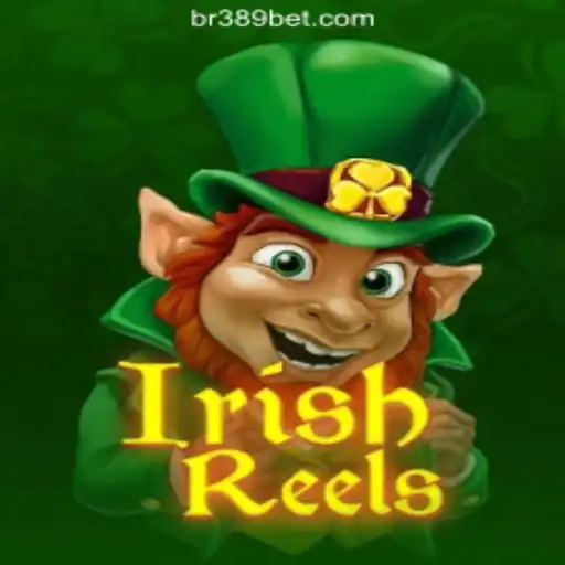 Experience the Thrill of IrishReels on 389bet Platform-Oficial Slots Brasil #1